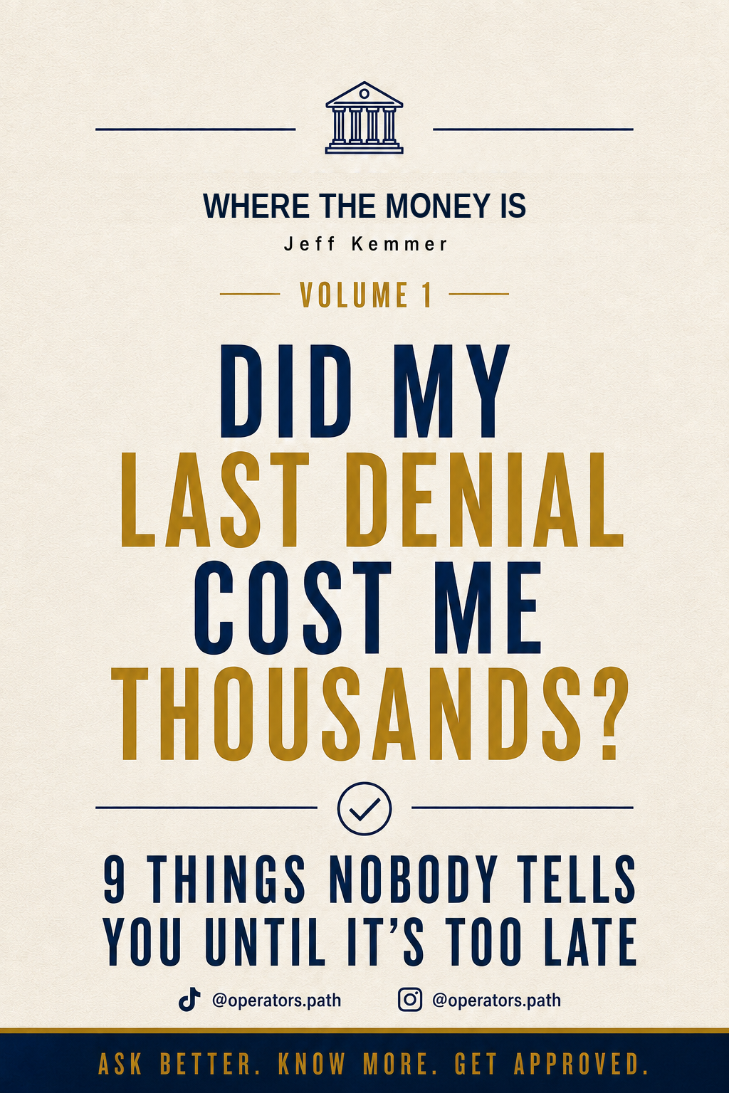 Did My Last Denial Cost Me Thousands? (Where The Money Is, Vol. 1)
