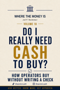 Do I Really Need Cash to Buy? (Where The Money Is, Vol. 10)