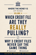 Which Credit File Are They Really Pulling? (Where The Money Is, Vol. 4)