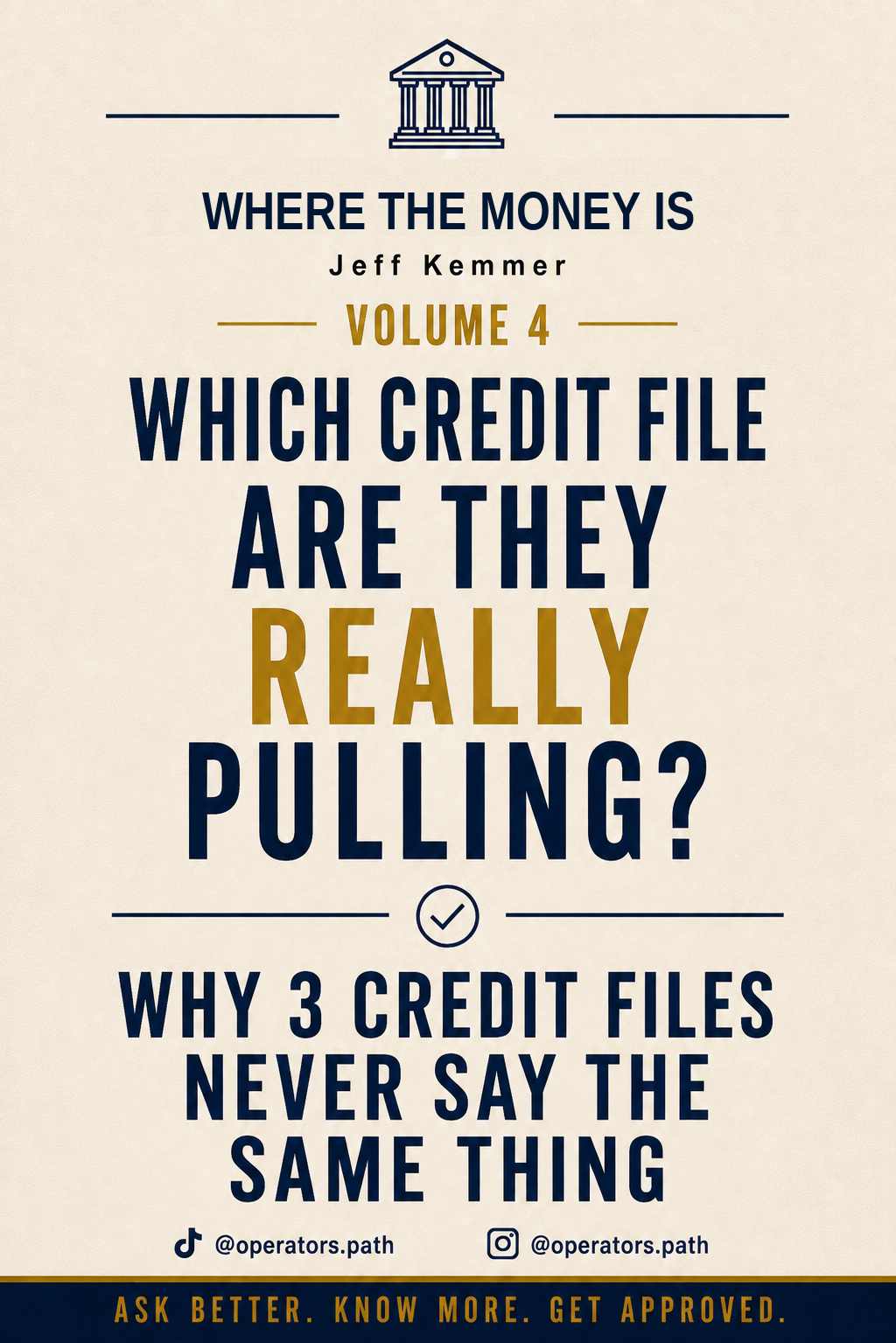 Which Credit File Are They Really Pulling? (Where The Money Is, Vol. 4)
