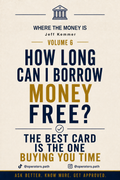 How Long Can I Borrow Money Free? (Where The Money Is, Vol. 6)
