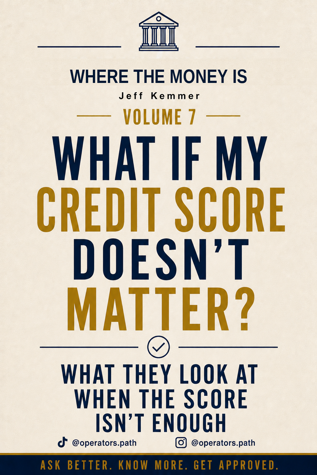 What If My Credit Score Doesn't Matter? (Where The Money Is, Vol. 7)